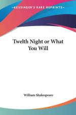 Twelth Night or What You Will af William Shakespeare