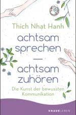 achtsam sprechen - achtsam zuhören af Thich Nhat Hanh