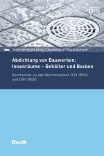 Abdichtung von Bauwerken: Innenräume - Behälter und Becken af Mario Sommer
