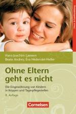 Ohne Eltern geht es nicht af Beate Andres