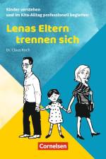 Kinder verstehen u.im Kita-Alltag professio.begleiten/Lenas Eltern trennen sich af Claus Koch