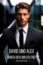 David und Alex Durch dich bin ich frei af Alisa Kevano