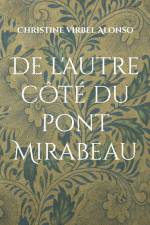 De l'autre côté du pont Mirabeau af Christine Virbel Alonso