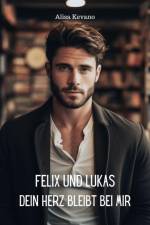 Felix und Lukas Dein Herz bleibt bei mir af Alisa Kevano