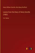 Leaves from the Diary of Henry Greville (1883) af Henry William Greville