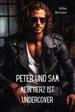 Peter und Sam Mein Herz ist undercover af Alisa Kevano