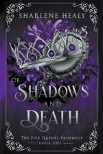 Of Shadows and Death af Sharlene Healy