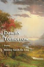 Dawns Tomorrow af Shirley Geok-lin Lim