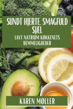 Sundt Hjerte, Smagfuld Sjæl af Karen Møller