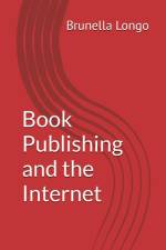 Book Publishing and the Internet af Brunella Longo
