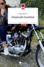 Desperada Sunshine. Life is a Story - story.one af Ginger Becker