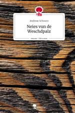 Neies vun de Weschdpalz. Life is a Story - story.one af Andreas Schwarz