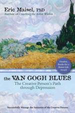 The Van Gogh Blues af Eric Maisel