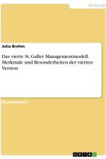 Das vierte St. Galler Managementmodell. Merkmale und Besonderheiten der vierten Version af Julia Brehm