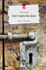 Don't open the door. Life is a Story - story.one af Yuka Sarang