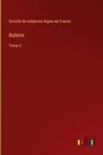 Bulletin af Societe de Medecine Legale de France