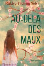 Au-delà des maux af Rukiye Yildirim Selvi