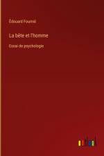 La bête et l'homme af Édouard Fournié
