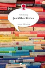 Just Other Stories. Life is a Story - story.one af Yuka Sarang