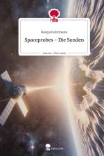 Spaceprobes - Die Sonden. Life is a Story - story.one af Ronya Fuhrmann