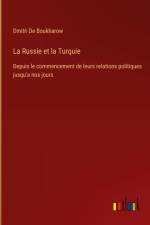 La Russie et la Turquie af Dmitri de Boukharow