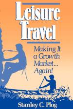Leisure Travel af Stanley C Plog