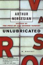 Unlubricated af Arthur Nersesian