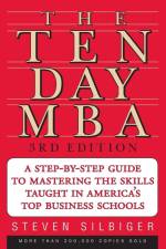 The Ten-Day MBA 3rd Ed. af Steven A Silbiger