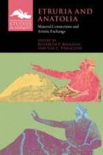 Etruria and Anatolia af Elizabeth P Baughan