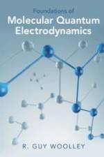Foundations of Molecular Quantum Electrodynamics af R Guy Woolley