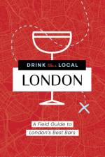 Drink Like a Local London af Felipe Schrieberg