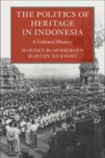 The Politics of Heritage in Indonesia af Marieke Bloembergen