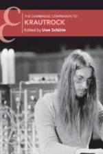 The Cambridge Companion to Krautrock