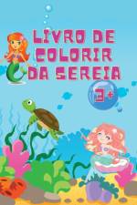 Livro de colorir sereia: Incríveis 50 Páginas Coloridoras para Crianças com Sereias engraçadas e giras e os seus amigos Páginas Coloridoras Lin af Medeea Anderson