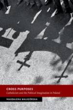 Cross Purposes af Magdalena Waligórska
