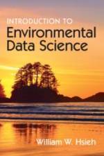 Introduction to Environmental Data Science af William W. Hsieh
