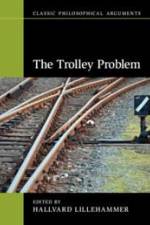 The Trolley Problem af Hallvard Lillehammer