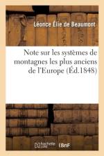 Note Sur Les Systèmes de Montagnes Les Plus Anciens de l'Europe af Leonce Elie De Beaumont