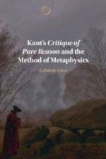 Kant's Critique of Pure Reason and the Method of Metaphysics af Gabriele Gava