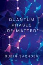Quantum Phases of Matter af Subir (Harvard University Sachdev