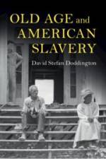 Old Age and American Slavery af David Stefan Doddington