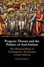 Property Threats and the Politics of Anti-Statism af Gabriel Ondetti