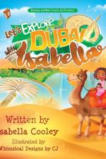 Let's Explore Dubai With Isabella af Isabella Cooley
