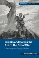 Britain and Italy in the Era of the Great War af Stefano Marcuzzi