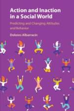 Action and Inaction in a Social World af Dolores Albarracín