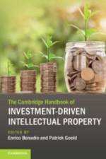 The Cambridge Handbook of Investment-Driven Intellectual Property af Enrico Bonadio