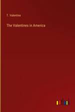 The Valentines in America af T. Valentine