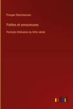 Poëtes et amoureuses af Prosper Blanchemain