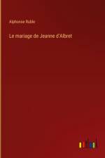 Le mariage de Jeanne d'Albret af Alphonse Ruble