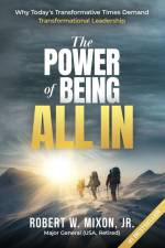 The Power of Being All In af Robert W. Mixon